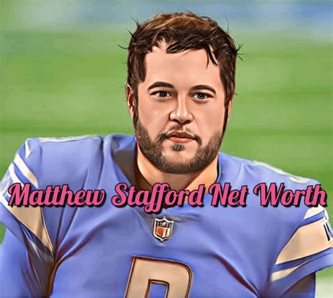 matthew stafford net worth